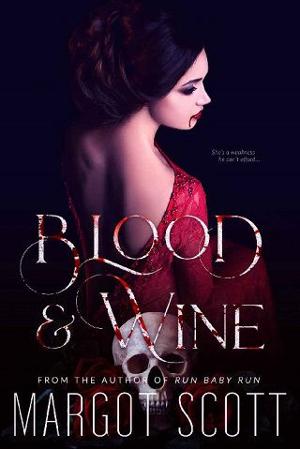 Blood and Wine by Margot Scott