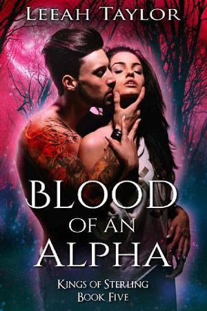 Blood of an Alpha by Leeah Taylor