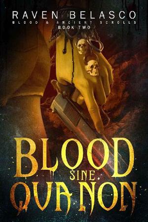 Blood Sine Qua Non by Raven Belasco