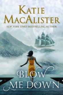 Blow Me Down by Katie MacAlister