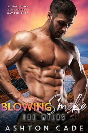 Blowing Smoke by Ashton Cade