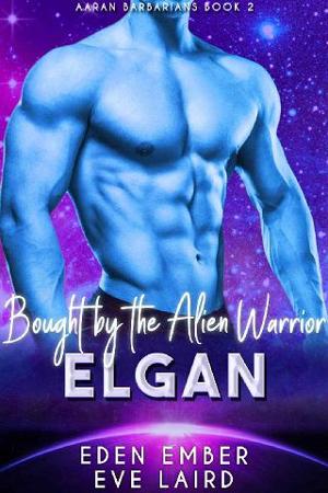 Bought By The Alien Warrior Elgan by Eden Ember