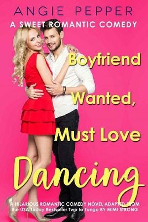 Boyfriend Wanted, Must Love Dancing by Angie Pepper