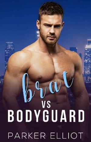 Brat vs Bodyguard by Parker Elliot