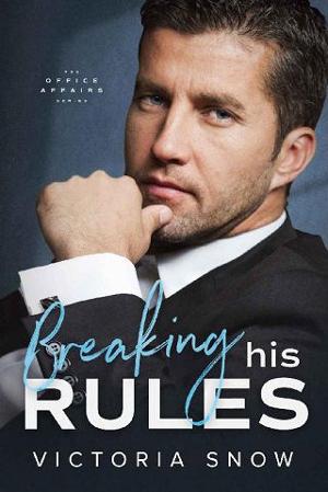 Breaking His Rules by Victoria Snow