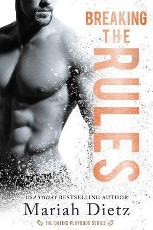 Breaking the Rules by Mariah Dietz