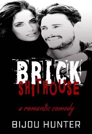 Brick Shithouse by Bijou Hunter