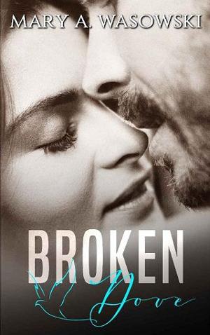 Broken Dove by Mary A. Wasowski