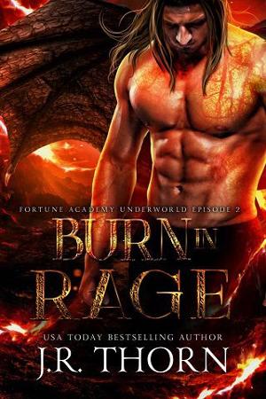 Burn in Rage, Episode 2 by J.R. Thorn