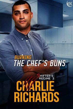 Burning the Chef’s Buns by Charlie Richards