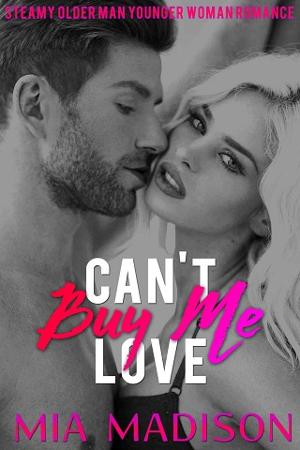 Can’t Buy Me Love by Mia Madison