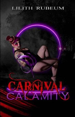 Carnival Calamity by Lilith Rubeum