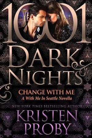 Change With Me by Kristen Proby