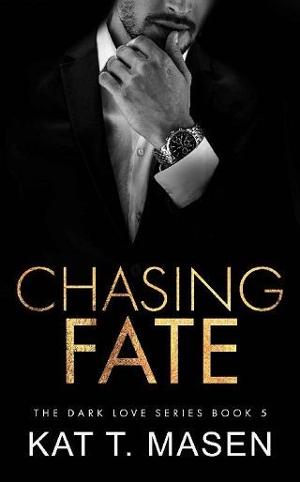 Chasing Fate by Kat T. Masen