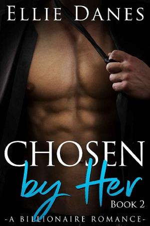 Chosen by Her: Book Two by Ellie Danes