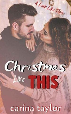 Christmas Like This by Carina Taylor