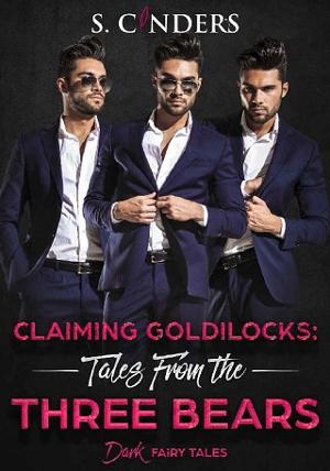 Claiming Goldilocks by S. Cinders