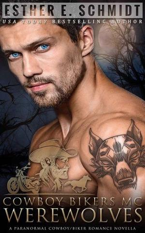 Cowboy Bikers MC: Werewolves by Esther E. Schmidt