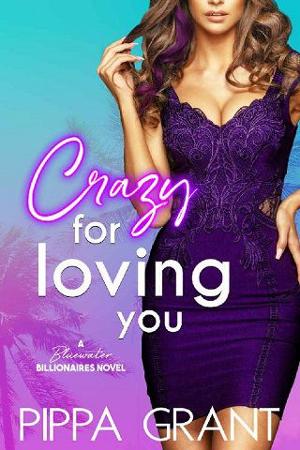 Crazy for Loving You by Pippa Grant