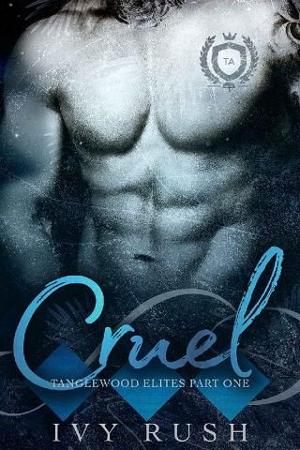 Cruel by Ivy Rush