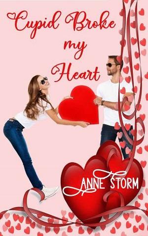 Cupid Broke my Heart by Anne Storm