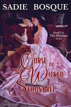 Curse of the Wicked Scoundrel by Sadie Bosque