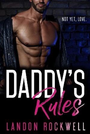 Daddy’s Rules by Landon Rockwell