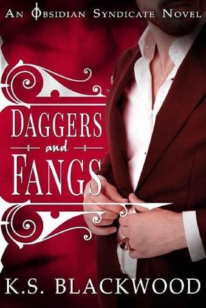 Daggers and Fangs by K.S. Blackwood