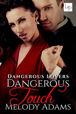 Dangerous Touch by Melody Adams