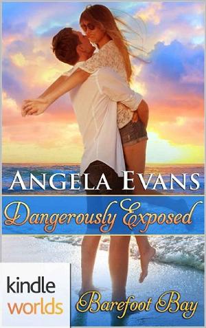 Dangerously Exposed by Angela Evans