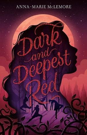 Dark and Deepest Red by Anna-Marie McLemore