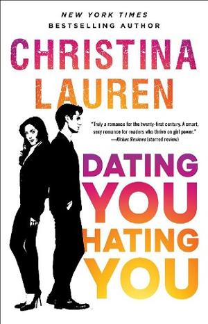 Dating You / Hating You by Christina Lauren