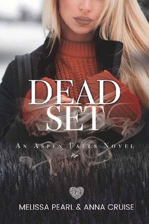 Dead Set by Melissa Pearl, Anna Cruise