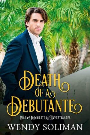 Death of a Debutante by Wendy Soliman