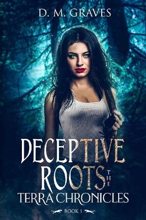 Deceptive Roots by D.M. Graves