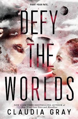 Defy the Worlds by Claudia Gray