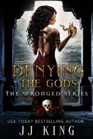 Denying the Gods by JJ King