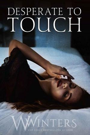 Desperate to Touch by Willow Winters