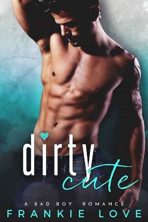 Dirty Cute by Frankie Love