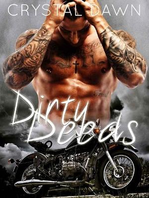 Dirty Deeds by Crystal Dawn