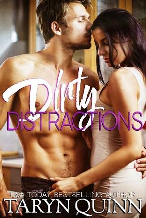 Dirty Distractions by Taryn Quinn