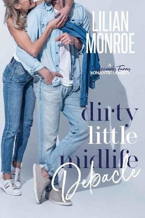 Dirty Little Midlife Debacle by Lilian Monroe