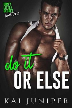 Do It Or Else by Kai Juniper