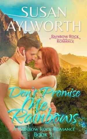 Don’t Promise Me Rainbows by Susan Aylworth