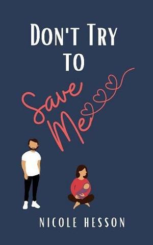 Don’t Try to Save Me by Nicole Hesson