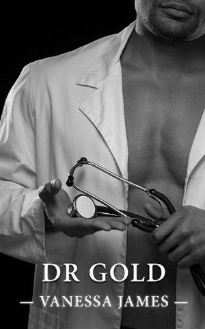 Dr. Gold by Vanessa James