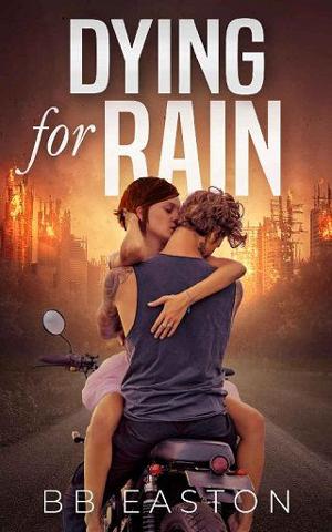 Dying for Rain by B. B. Easton