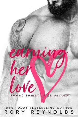 Earning Her Love by Rory Reynolds