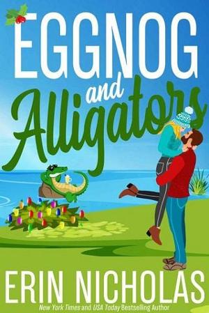 Eggnog and Alligators by Erin Nicholas