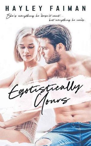 Egotistically Yours by Hayley Faiman